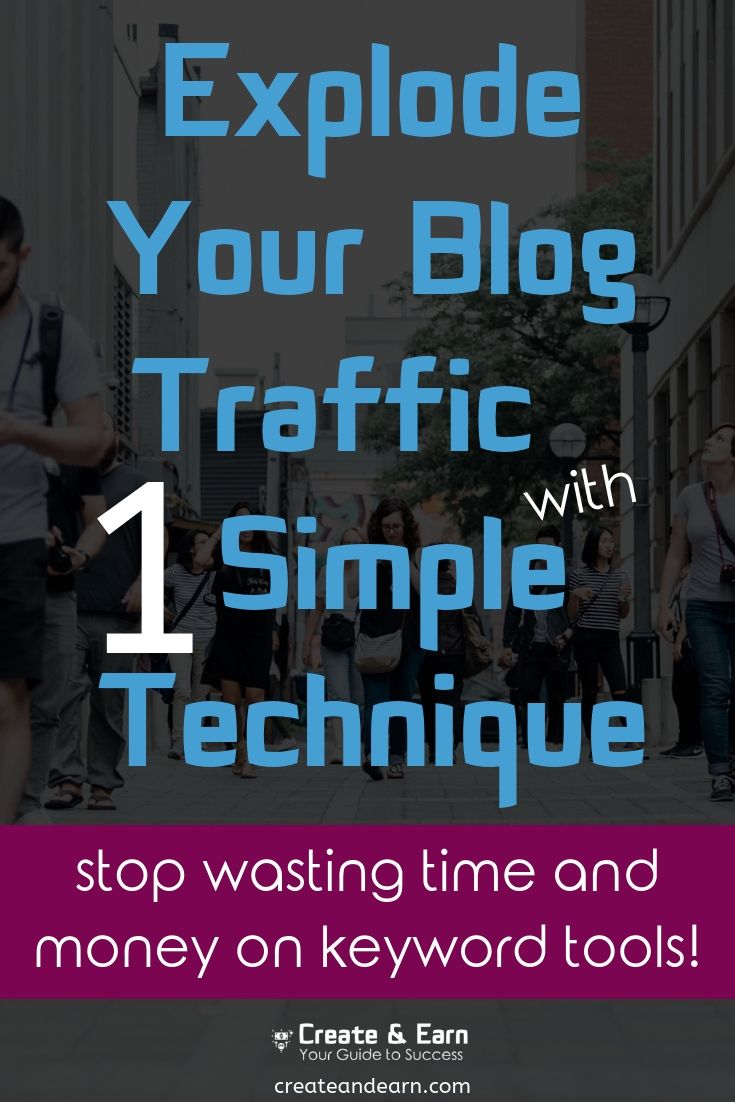 Explode Your Blog Traffic with 1 Simple Technique (How to do Keyword Research for Free) [Pinterest]