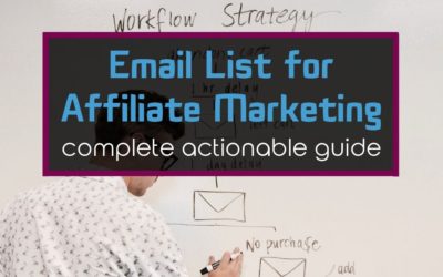 Email List for Affiliate Marketing [Complete Actionable Guide]