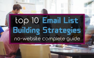 Top 10 Email List Building Strategies [No-Website Complete Guide]